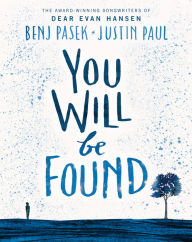 Title: You Will Be Found, Author: Benj Pasek