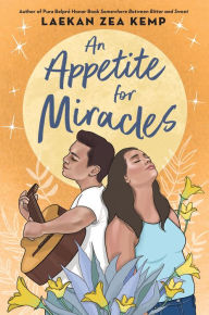 Title: An Appetite for Miracles, Author: Laekan Zea Kemp
