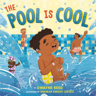 Title: The Pool Is Cool, Author: Dwayne Reed