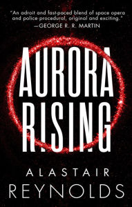 Title: Aurora Rising, Author: Alastair Reynolds