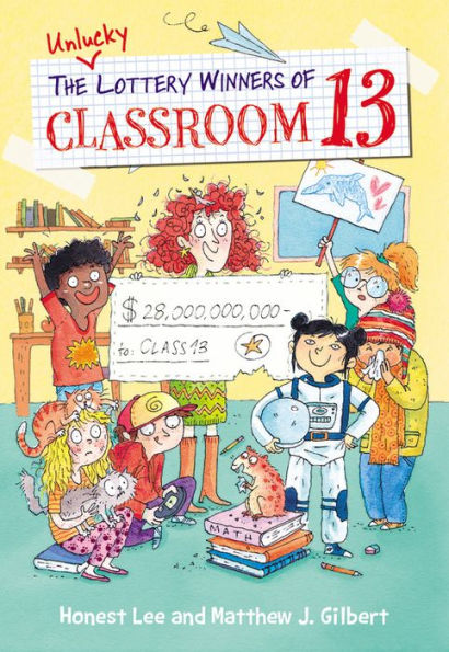 The Unlucky Lottery Winners of Classroom 13 (Classroom 13 Series #1)