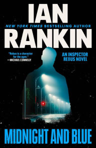 Title: Midnight and Blue: An Inspector Rebus Novel, Author: Ian Rankin