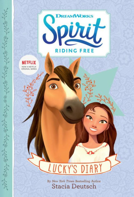 Spirit Riding Free: Lucky's Diary By Stacia Deutsch, Hardcover | Barnes ...