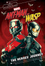 MARVEL's Ant-Man and the Wasp: The Heroes' Journey