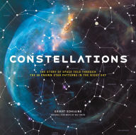 Title: Constellations: The Story of Space Told Through the 88 Known Star Patterns in the Night Sky, Author: Govert Schilling