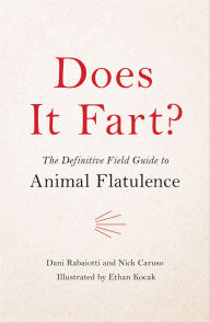Title: Does It Fart?: The Definitive Field Guide to Animal Flatulence, Author: Nick Caruso