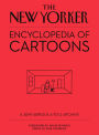 The New Yorker Encyclopedia of Cartoons: A Semi-Serious A-to-Z Archive