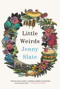 Ebook for android tablet free download Little Weirds by Jenny Slate iBook ePub DJVU English version
