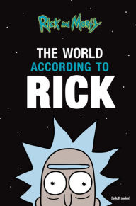 Title: The World According to Rick, Author: Rick Sanchez