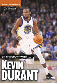 Title: On the Court with...Kevin Durant, Author: Matt Christopher