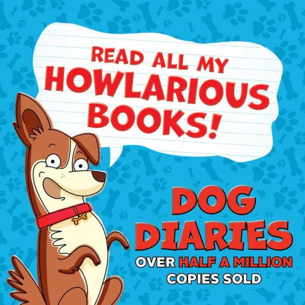 Dog Diaries: A Middle School Story (Dog Diaries Series #1)