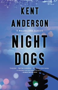 Title: Night Dogs, Author: Kent Anderson