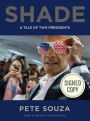 Shade: A Tale of Two Presidents