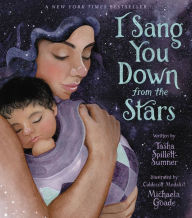 Title: I Sang You Down from the Stars, Author: Tasha Spillett