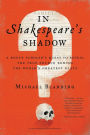 In Shakespeare's Shadow: A Rogue Scholar's Quest to Reveal the True Source Behind the World's Greatest Plays