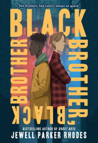 Title: Black Brother, Black Brother, Author: Jewell Parker Rhodes