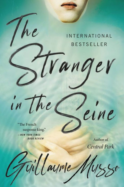 The Stranger in the Seine: A Novel [Book]