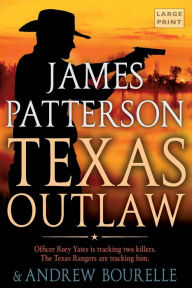 Title: Texas Outlaw, Author: James Patterson