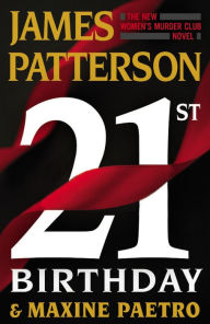 Title: 21st Birthday (Women's Murder Club Series #21), Author: James Patterson