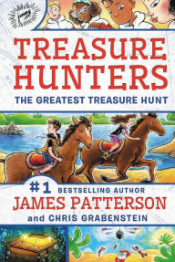 Title: Treasure Hunters: The Greatest Treasure Hunt, Author: James Patterson