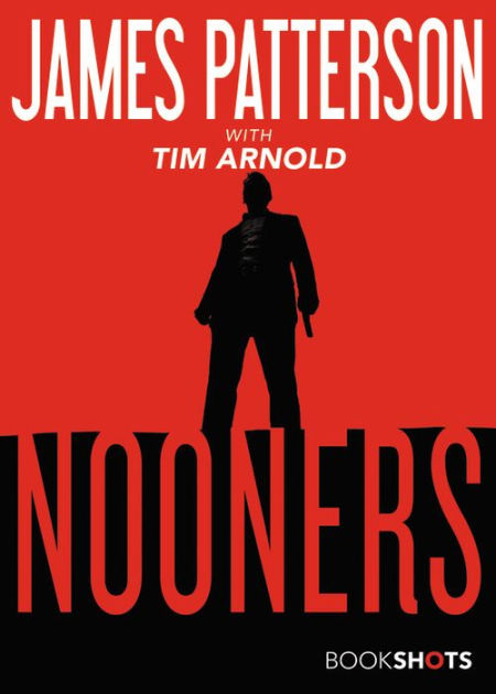 Nooners by James Patterson | NOOK Book (eBook) | Barnes ...