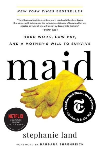 Gretchen Carlson Legs Porn - Maid: Hard Work, Low Pay, and a Mother's Will to Survive by Stephanie Land,  Paperback | Barnes & NobleÂ®