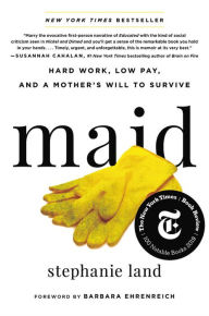 Free books for kindle fire download Maid: Hard Work, Low Pay, and a Mother's Will to Survive by Stephanie Land, Barbara Ehrenreich 9780316505093 (English literature)