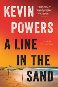 Title: A Line in the Sand: A Novel, Author: Kevin Powers