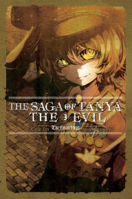 Title: The Saga of Tanya the Evil, Vol. 3 (light novel): The Finest Hour, Author: Carlo Zen