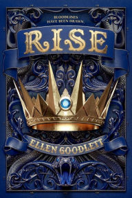 Title: Rise (Rule Series #2), Author: Ellen Goodlett