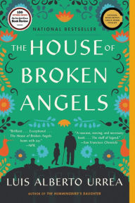 Title: The House of Broken Angels, Author: Luis Alberto Urrea