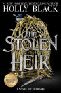 The Stolen Heir: A Novel of Elfhame (B&N Exclusive Edition)