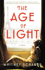 Downloading books for free kindle The Age of Light by Whitney Scharer 9780316524148