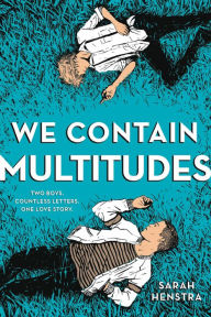 Title: We Contain Multitudes, Author: Sarah Henstra