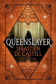 Title: Queenslayer (Spellslinger Series #5), Author: Sebastien de Castell