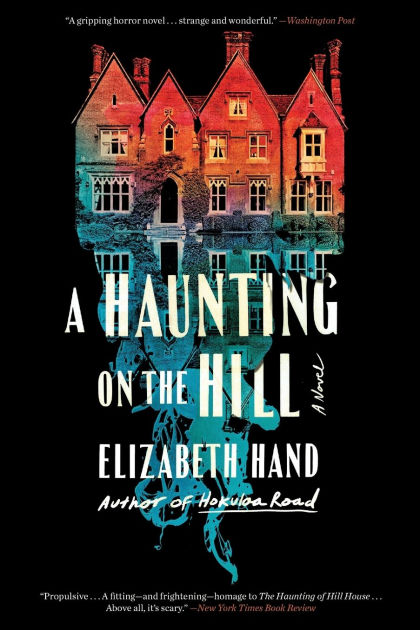 A Haunting on the Hill: A Novel by Elizabeth Hand, Paperback