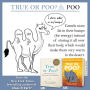 Alternative view 6 of True or Poo?: The Definitive Field Guide to Filthy Animal Facts and Falsehoods