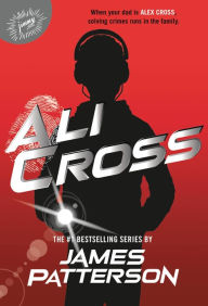 Title: Ali Cross (Ali Cross Series #1), Author: James Patterson