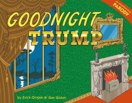 Title: Goodnight Trump: A Parody, Author: Gan Golan