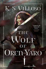 Title: The Wolf of Oren-Yaro, Author: K. S. Villoso