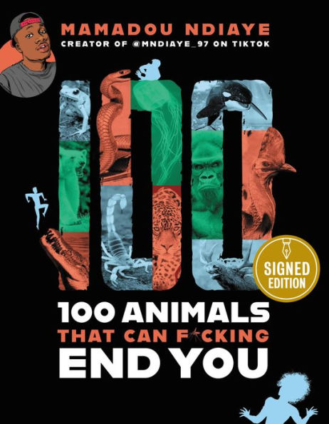 100 Animals That Can F*cking End You (Signed Book)
