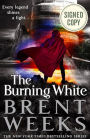 The Burning White (Signed Book) (Lightbringer Series #5)