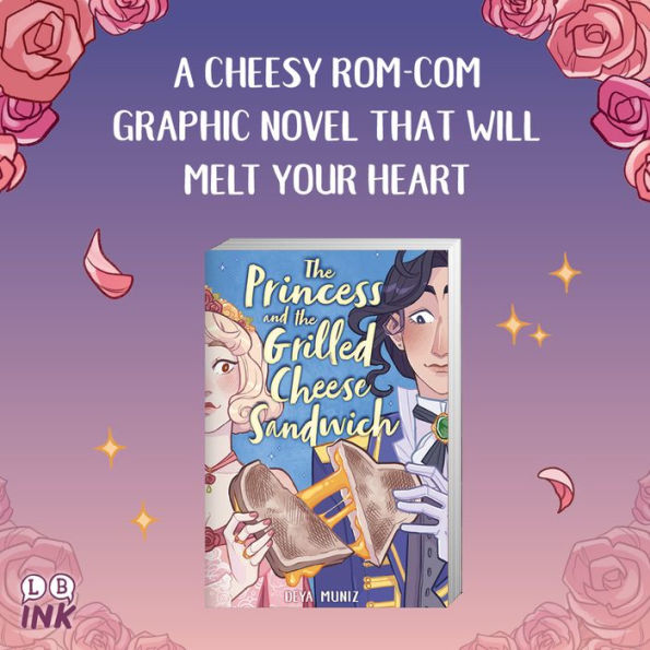 The Princess and the Grilled Cheese Sandwich (A Graphic Novel)