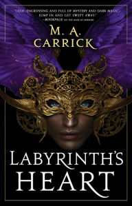 Title: Labyrinth's Heart, Author: M. A. Carrick