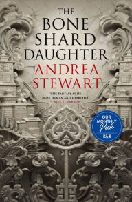 Title: The Bone Shard Daughter (Drowning Empire #1), Author: Andrea Stewart