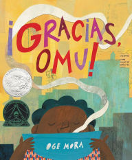 Title: ¡Gracias, Omu! (Thank You, Omu!), Author: Oge Mora