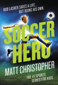 Title: Soccer Hero, Author: Matt Christopher