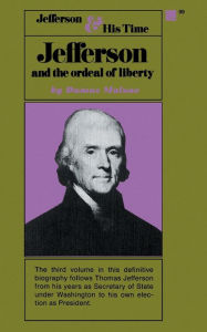 Title: Jefferson and the Ordeal of Liberty: Jefferson and His Time, Volume 3, Author: Dumas Malone