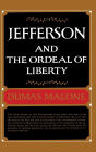 Jefferson and the Ordeal of Liberty: Jefferson and His Time, Volume 3