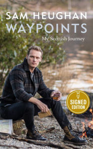 Title: Waypoints: My Scottish Journey (Signed Book), Author: Sam Heughan